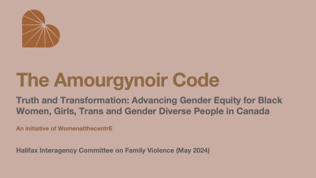 Halifax Metro Interagency – Truth and Transformation: Advancing Gender Equity for Black Women, Girls, Trans and Gender Diverse People in Canada